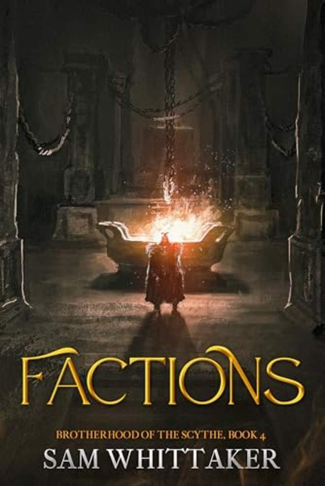 Factions: Brotherhood of the Scythe, Book 4 (The Brotherhood of the Scythe)
