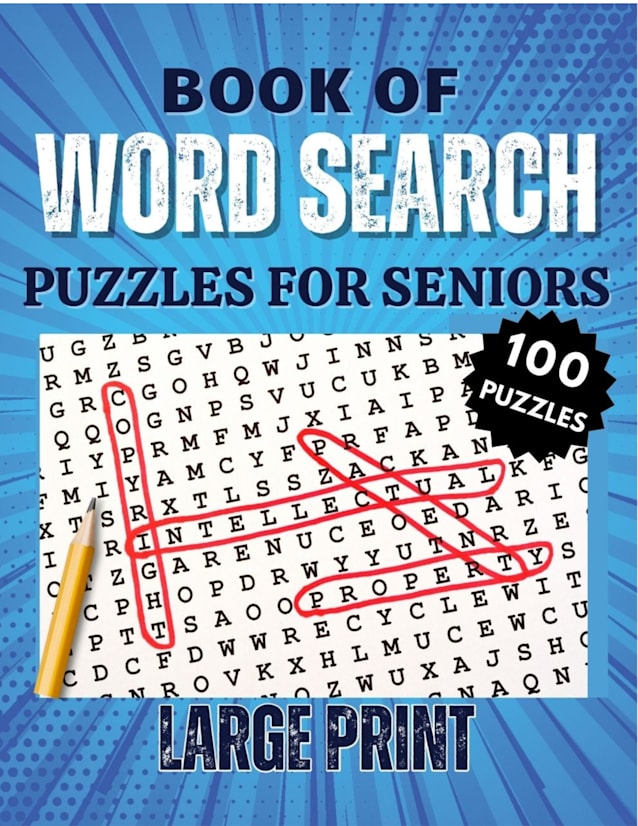 Book of Word Search Puzzles for Seniors - 100 Themed Puzzles for Relaxation and Mental Agility | Large Print, Handy Solutions, and a Bonus Glossary