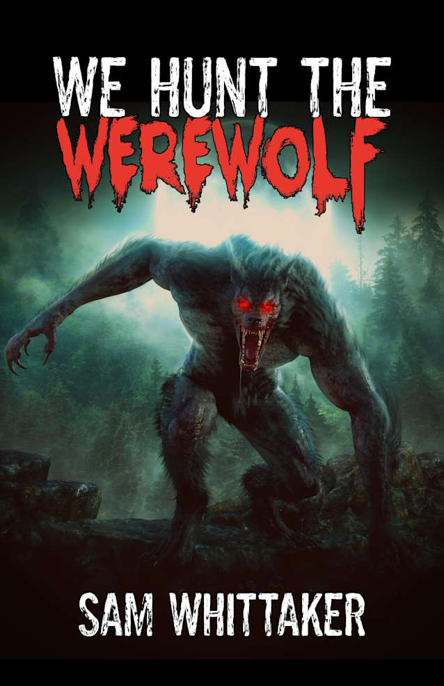 We Hunt the Werewolf (I Kill Cursed Creatures)