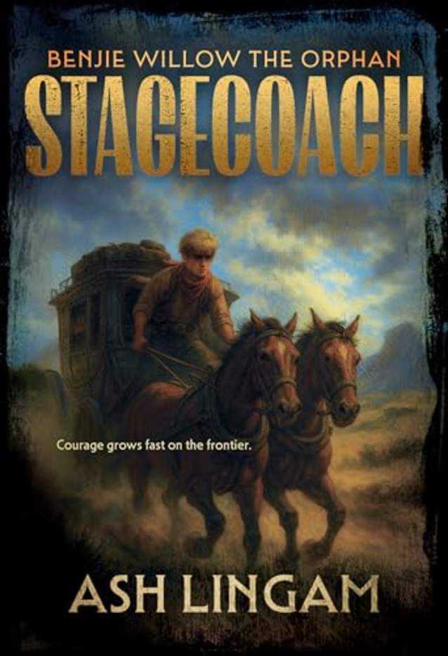 Stagecoach: A YA Western (Benjie Willow the Orphan Book 2)