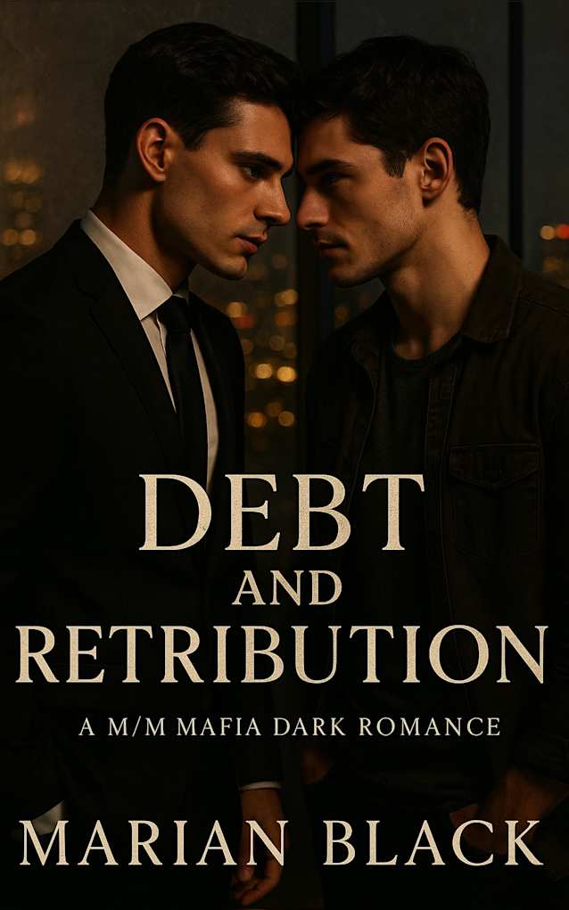 Debt and Retribution: A M/M Mafia Dark Romance