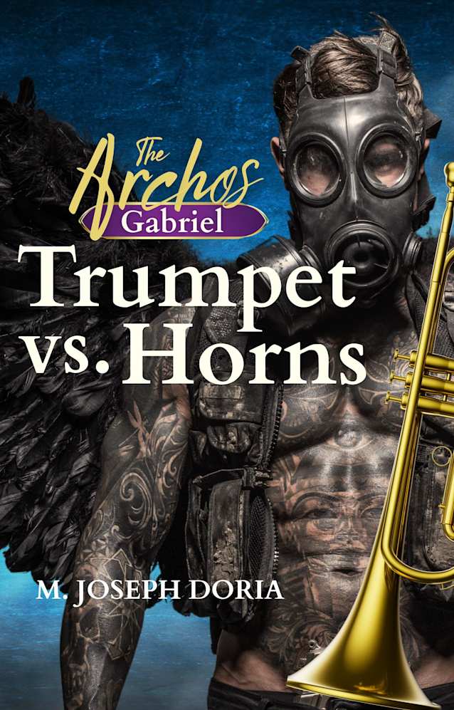 Trumpet vs. Horns: The Archos: Gabriel Book 1