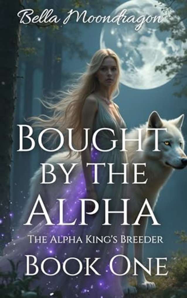 Bought by the Alpha (The Alpha King’s Breeder, #1)