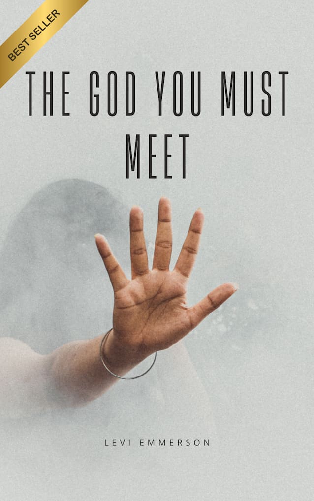 THE GOD YOU MUST MEET