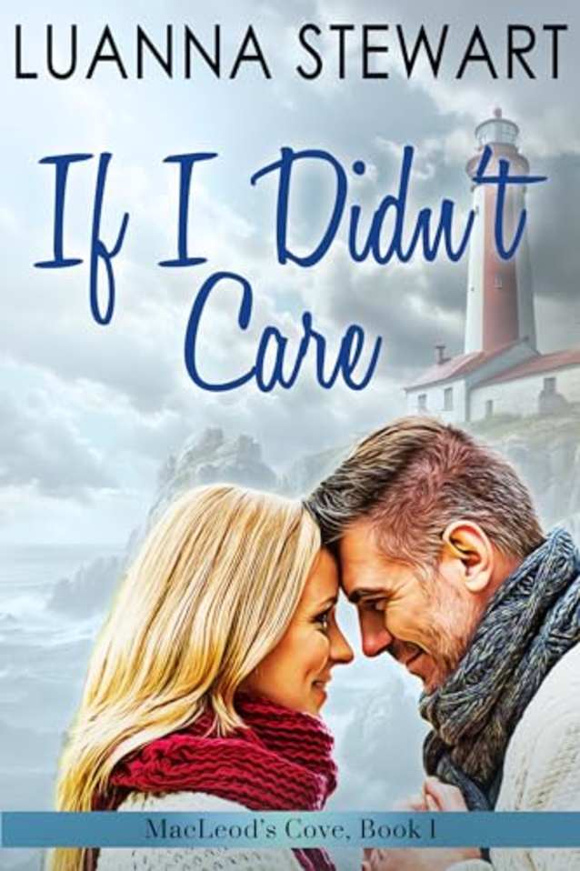 If I Didn’t Care:  MacLeod’s Cove #1