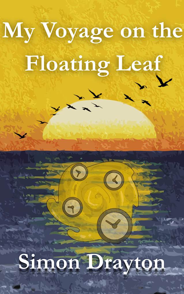 My Voyage on the Floating Leaf (The Voyages of Simeon Carter and Peter Truman Book 3)