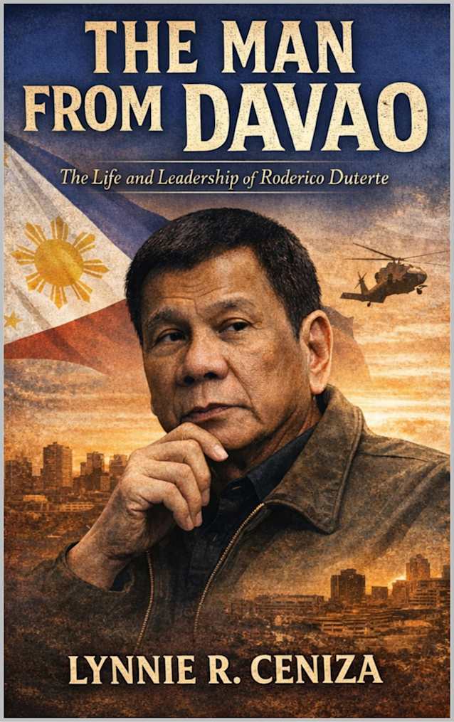The Man from Davao: The Life and Leadership of Rodrigo Duterte