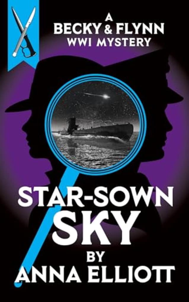 Star-Sown Sky: A Becky & Flynn WWI Mystery (The Becky and Flynn Mystery Series Book 5)