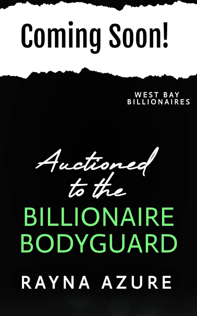 Auctioned to the Billionaire Bodyguard: West Bay Billionaires Book Four