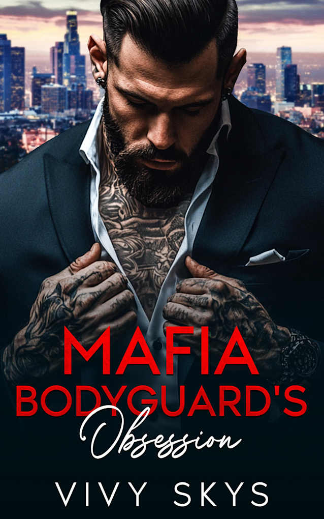 Mafia Bodyguard’s Obsession : A Mafia Stalker & Virgin Heroine Romance (Ruthless Chicago Mafia Kings Book 5)