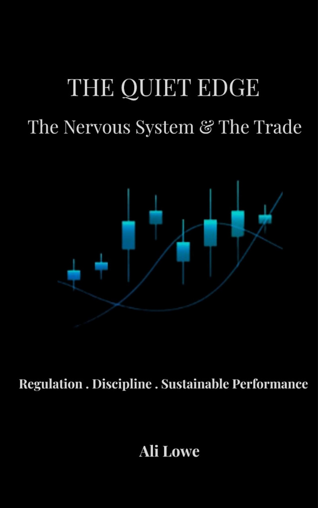 The Quiet Edge: The Nervous System & The Trade