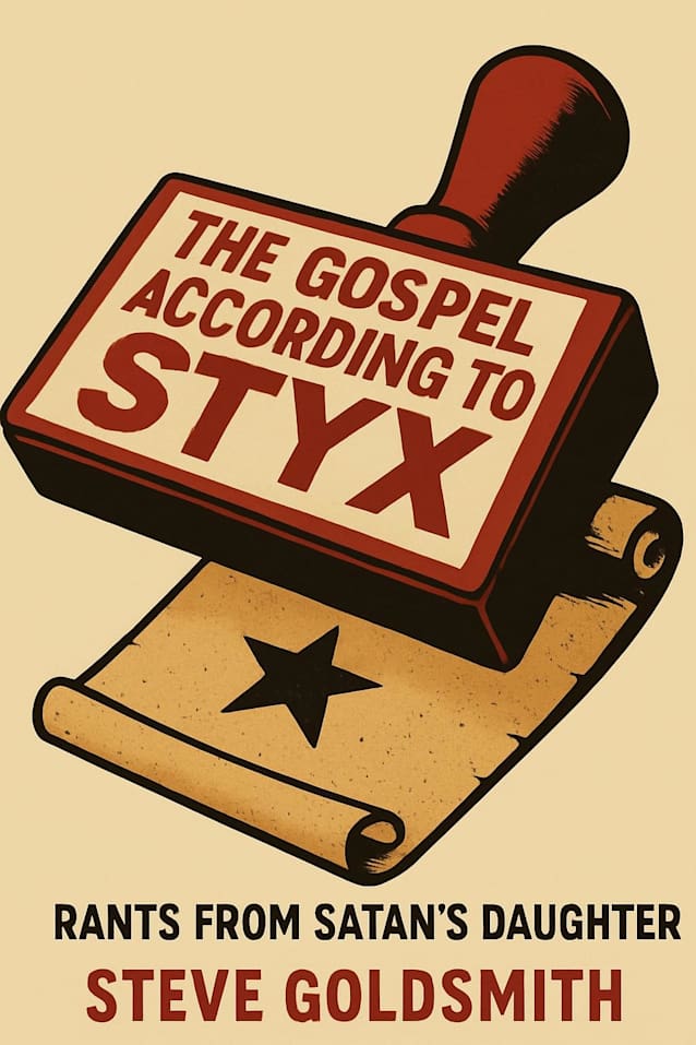The Gospel According to Styx: Rants from Satan’s Daughter
