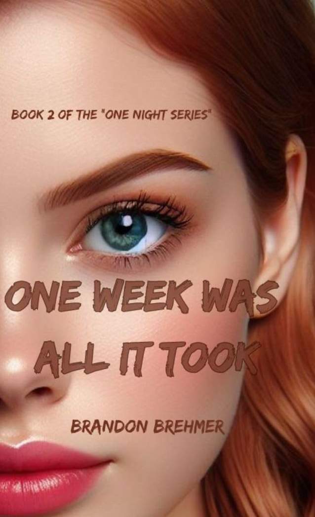 One Week Was All It Took: Book 2 of the One Night series (One night was all it took)