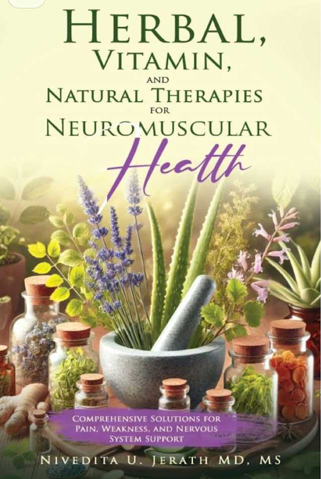 “Herbal, Vitamin, and Natural Therapies for Neuromuscular Health: Comprehensive Solutions for Pain, Weakness, and Nervous System Support”