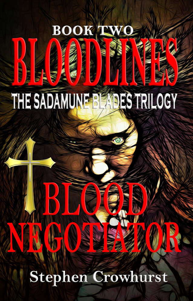 BLOODLINES: The Sadamune Blades Trilogy – Book Two: BLOOD NEGOTIATOR
