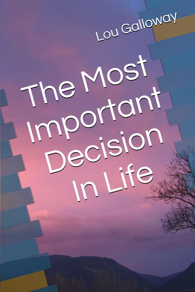 The Most Important Decision In Life