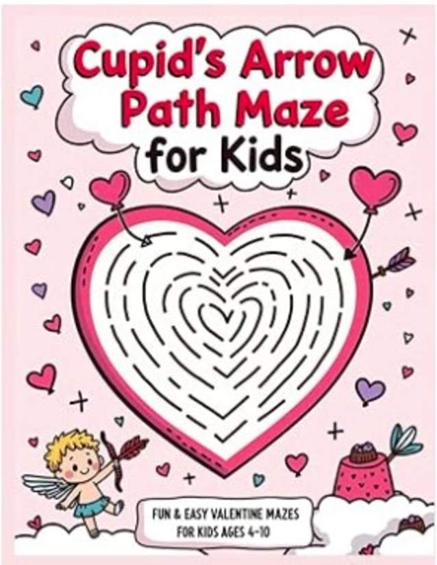 Cupid’s Arrow Path Maze for Kids - Fun & Easy Valentine Mazes for Kids Ages 4–10 Paperback