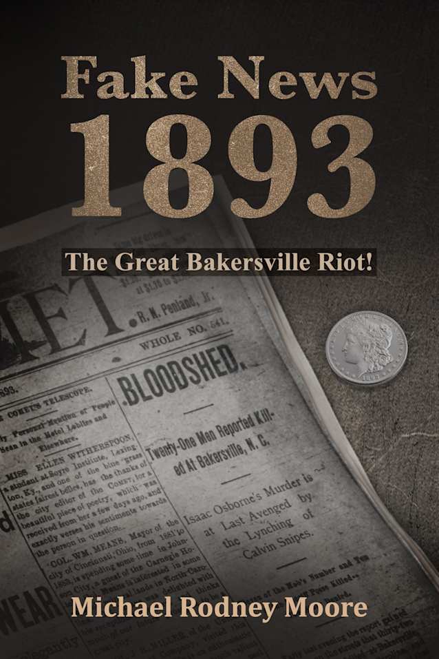 Fake News 1893: The Great Bakersville Riot!