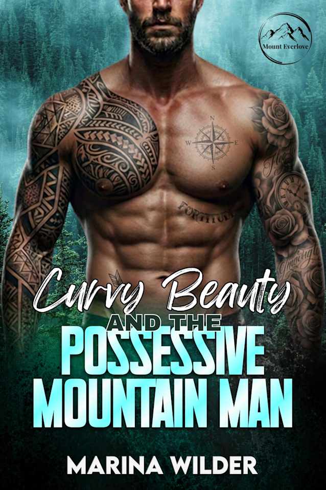 Curvy Beauty and the Possessive Mountain Man: A Small Town, Instalove Romance, HEA Story (Blissmont County: Curvy Girls of Mount Everlove)