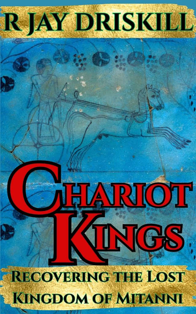 Chariot Kings: Recovering the Kingdom of the Mitanni