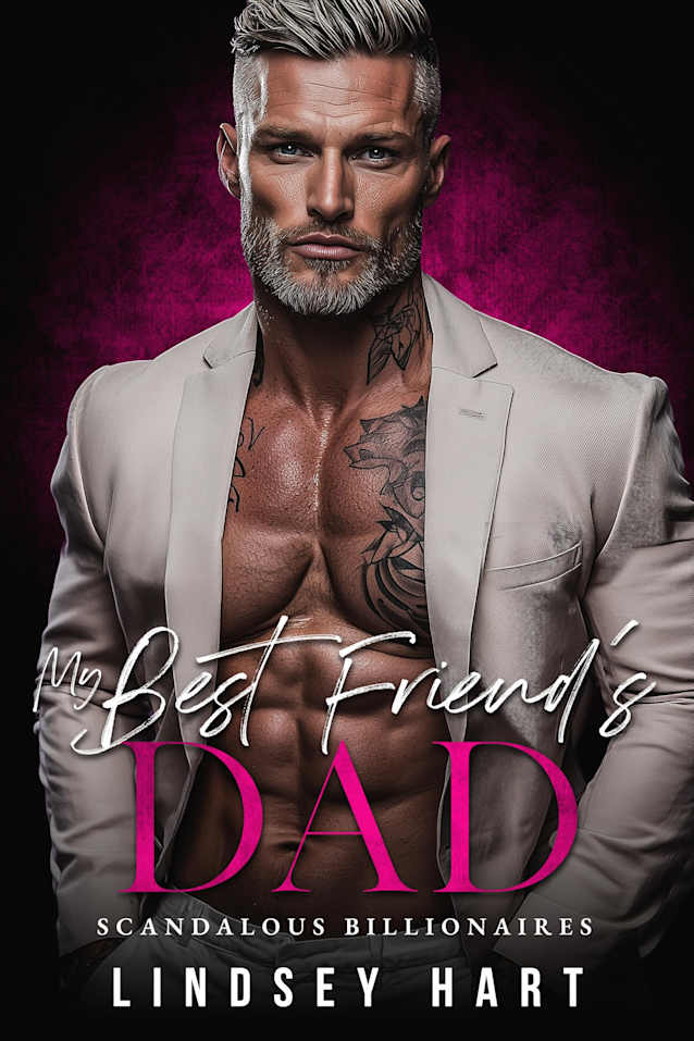 My Best Friend’s Dad (Scandalous Billionaires)