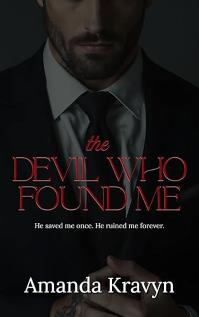 The Devil Who Found Me: A Dark, Possessive, Spicy Short Read