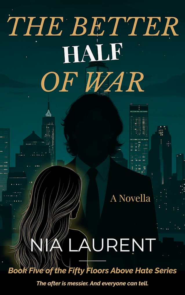 The Better Half of War (Fifty Floors Above Hate Series, Book 5)