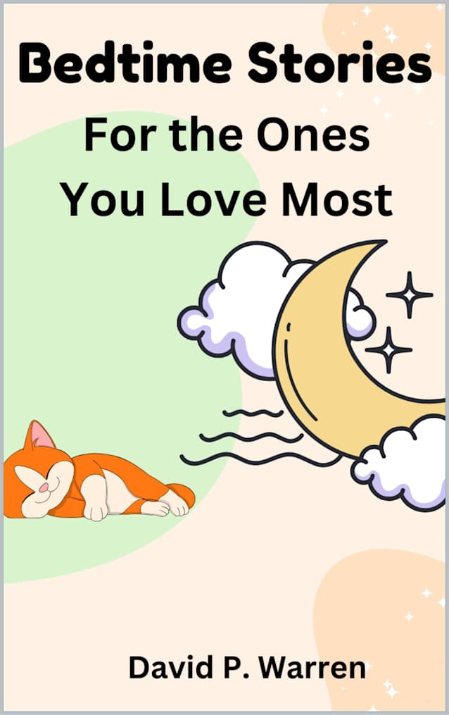 Bedtime Stories and Smiles (Book 1): For the ones you love most