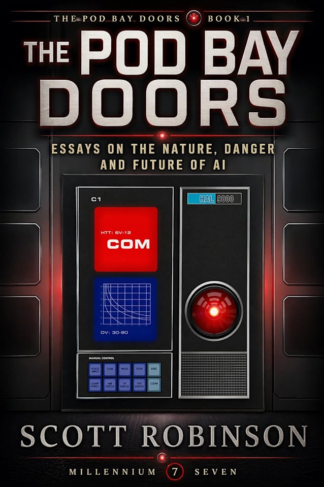 The Pod Bay Doors: Essays on the Nature, Danger, and Future of AI
