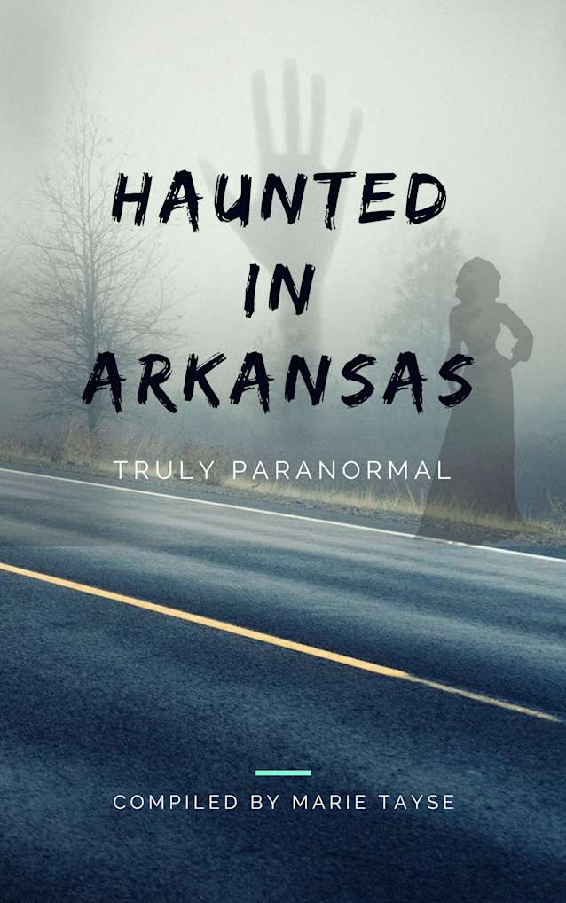Haunted In Arkansas 