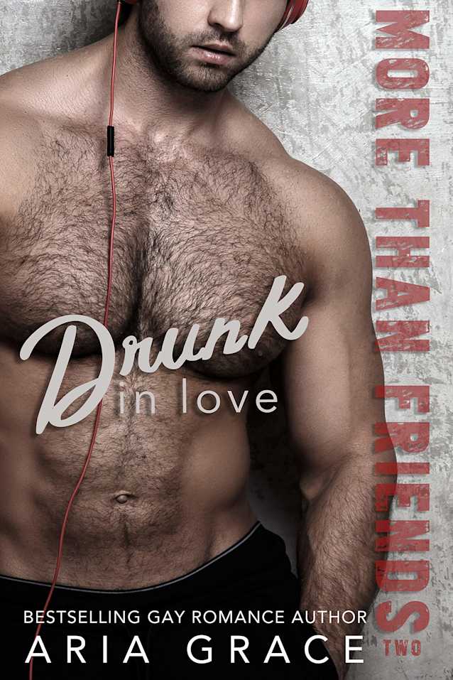 Drunk in Love: MM Romance (More Than Friends Book 2)