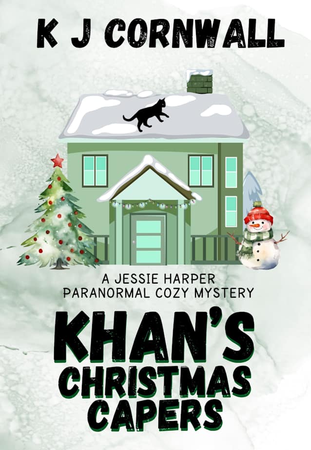 Khan’s Christmas Capers: Another thrilling suspenseful Jessie Harper cozy mystery (A Jessie Harper Paranormal Cozy Mystery Book 2)