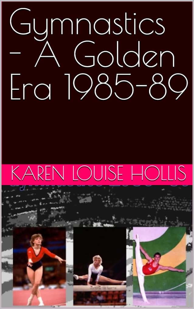 Gymnastics - A Golden Era 1985-89 (Gymnastics A Golden Era)