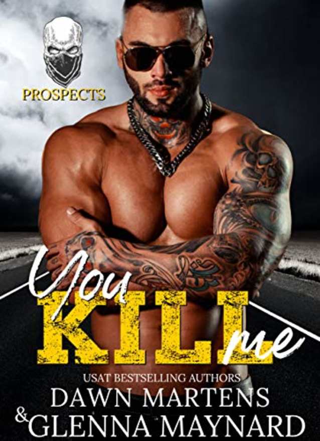 You Kill Me (The Prospect Series, #3)