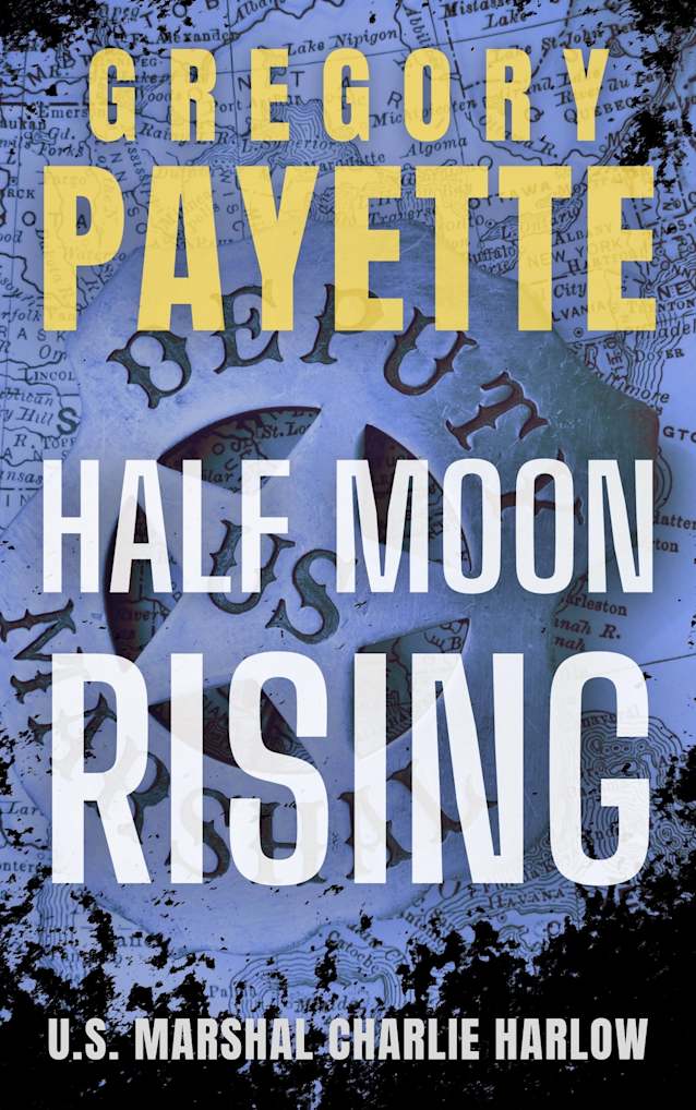 Half Moon Rising (U.S. Marshal Charlie Harlow #3)