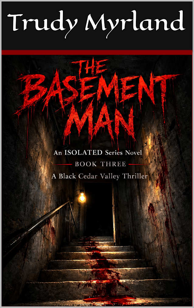 The Basement Man: BOOK THREE (ISOLATED 3)