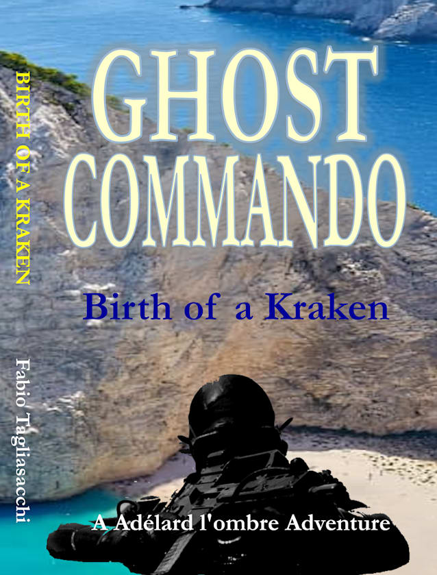 Ghost Commando: Birth of a Kraken (Ghost Commando - A Adélard l’ombre Adventure Book 1)