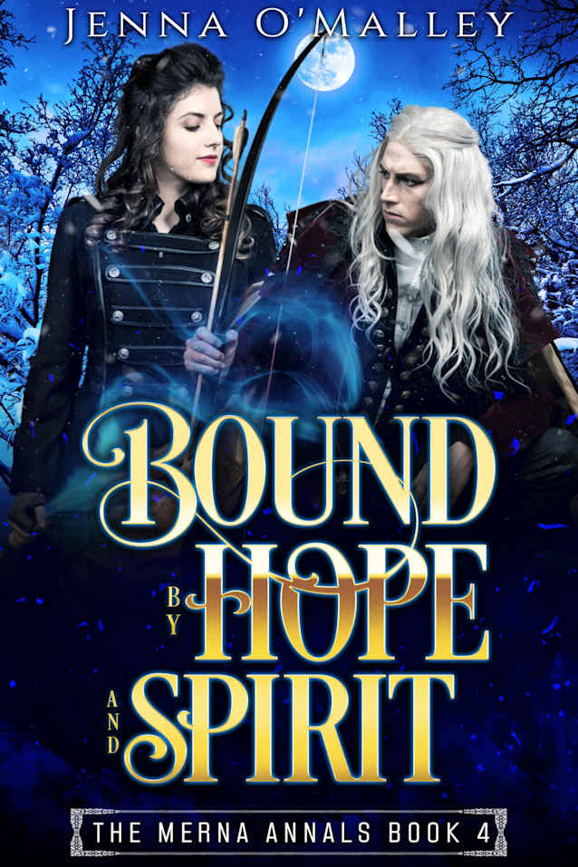 Bound by Hope and Spirit: A Dark Paranormal Fantasy Romance (The Merna Annals Book 4)