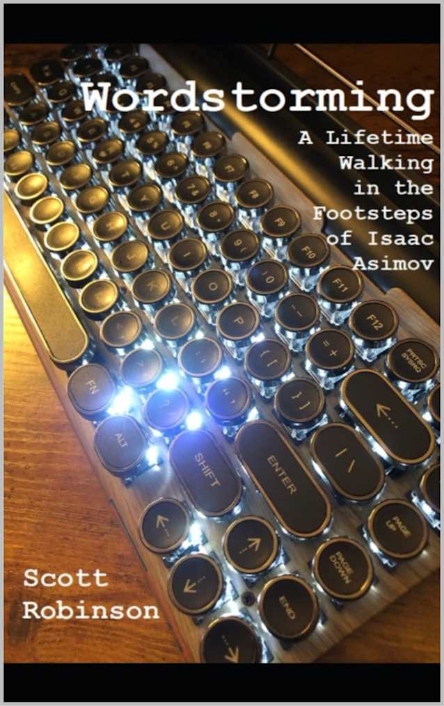 Wordstorming: A Lifetime Walking in the Footsteps of Isaac Asimov