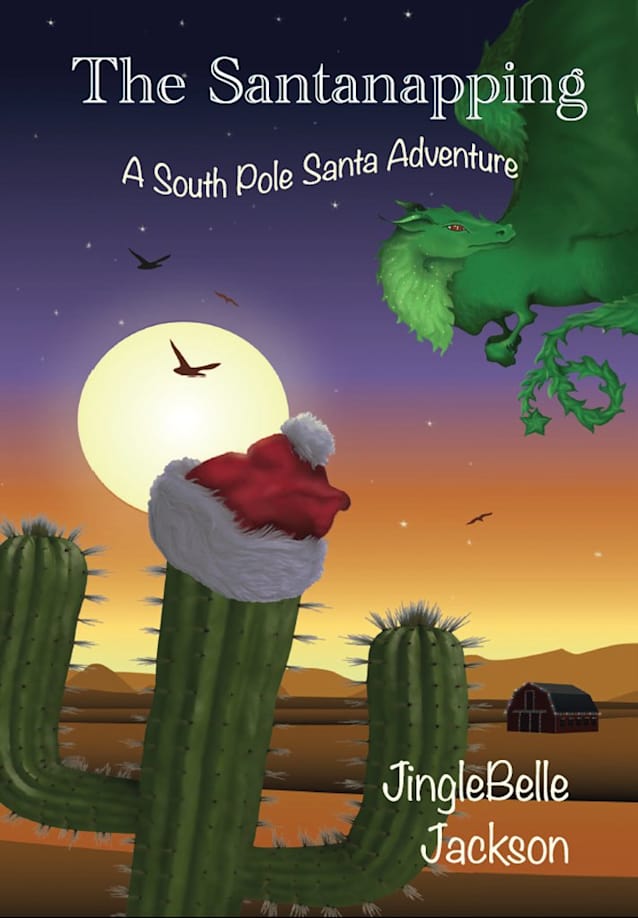 The Santanapping: A South Pole Santa Adventure (South Pole Santa Series Book 3)
