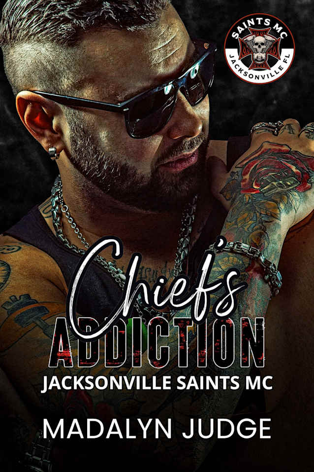 Chief’s Addiction: Jacksonville Saints MC Book 2 (Saints MC: Jacksonville, FL)