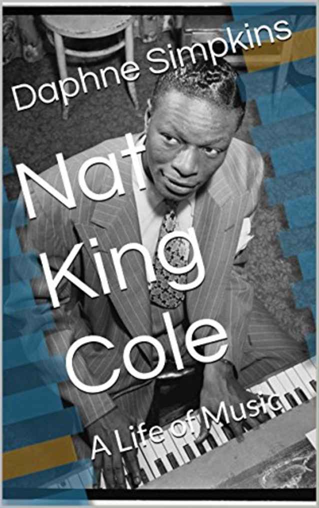 Nat King Cole: A Life of Music
