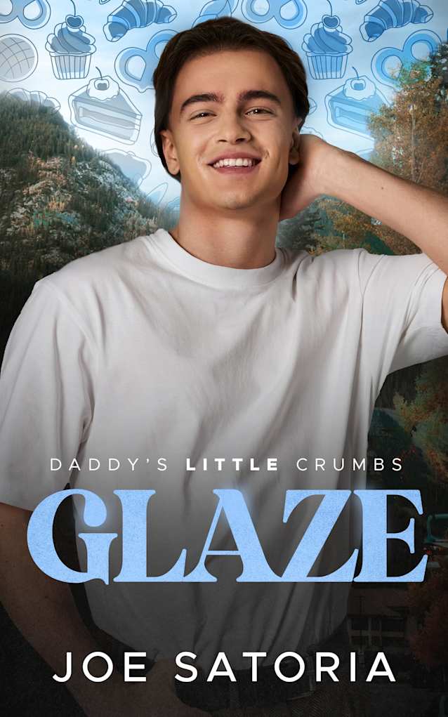 Glaze: An MM Age Play Romance (Daddy’s Little Crumbs Book 3)