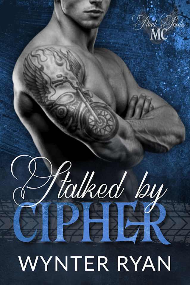 Stalked by Cipher: Steel Souls MC