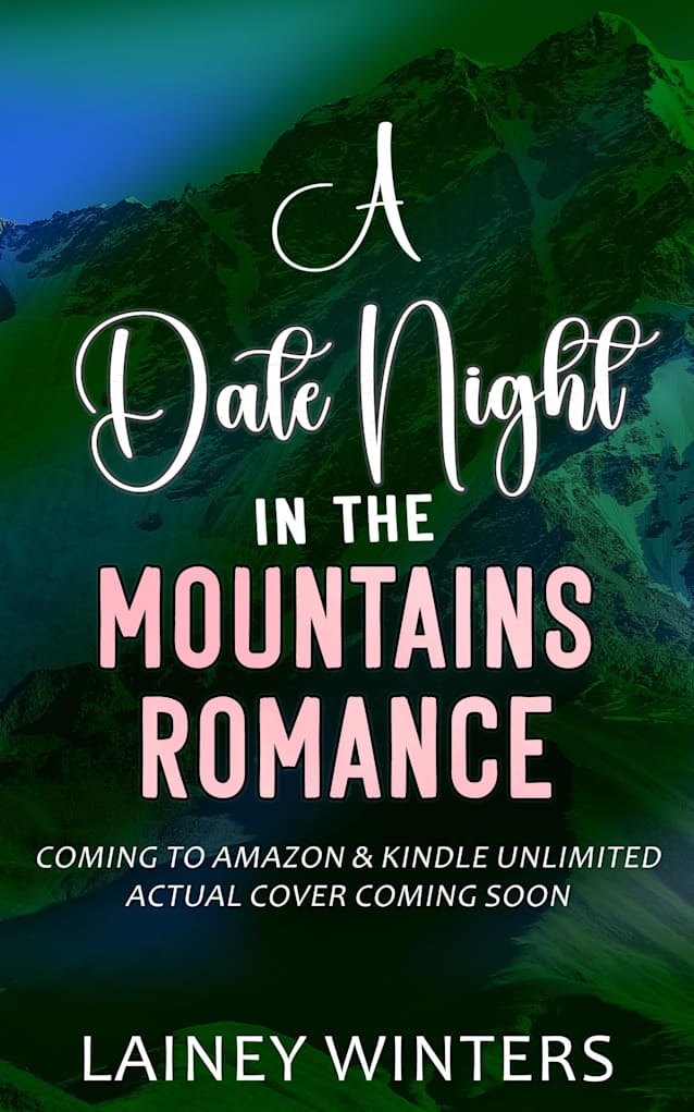 Blind Date With The Grumpy Mountain Rescuer: A Date Night In The Mountains Season 2 Romance