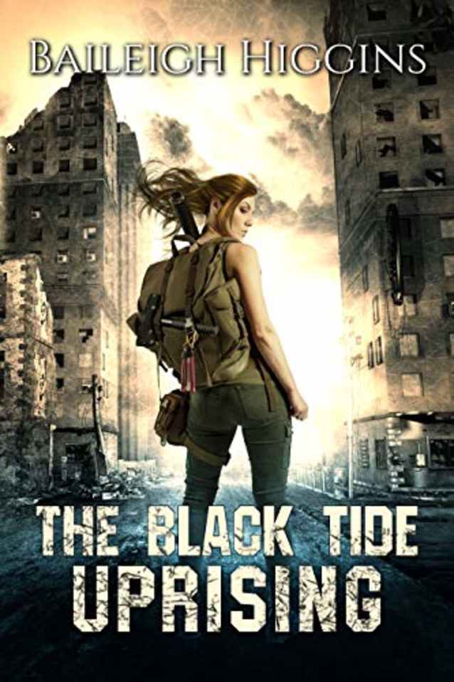 The Black Tide: Uprising (Tides of Blood - A Post-Apocalyptic Thriller Book 3)