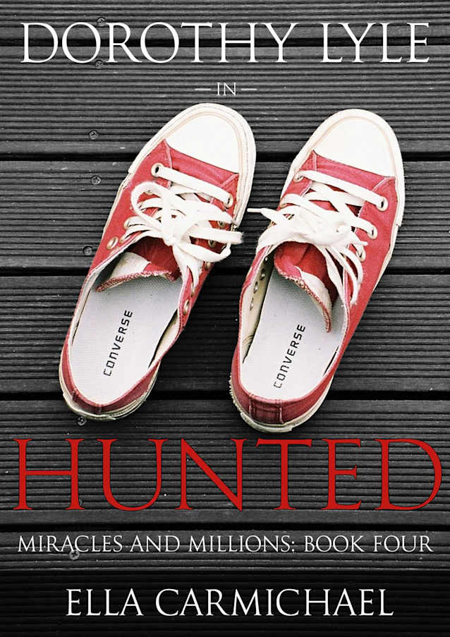 Dorothy Lyle In Hunted (The Miracles and Millions Saga, #4)