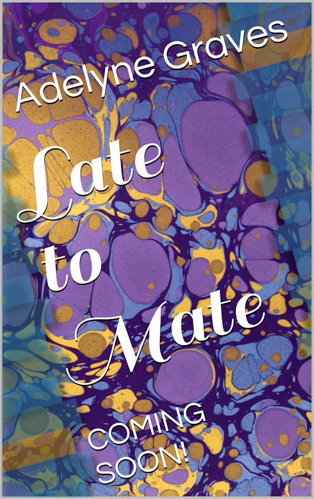 Late to Mate: A Spicy Dark Omegaverse Romance