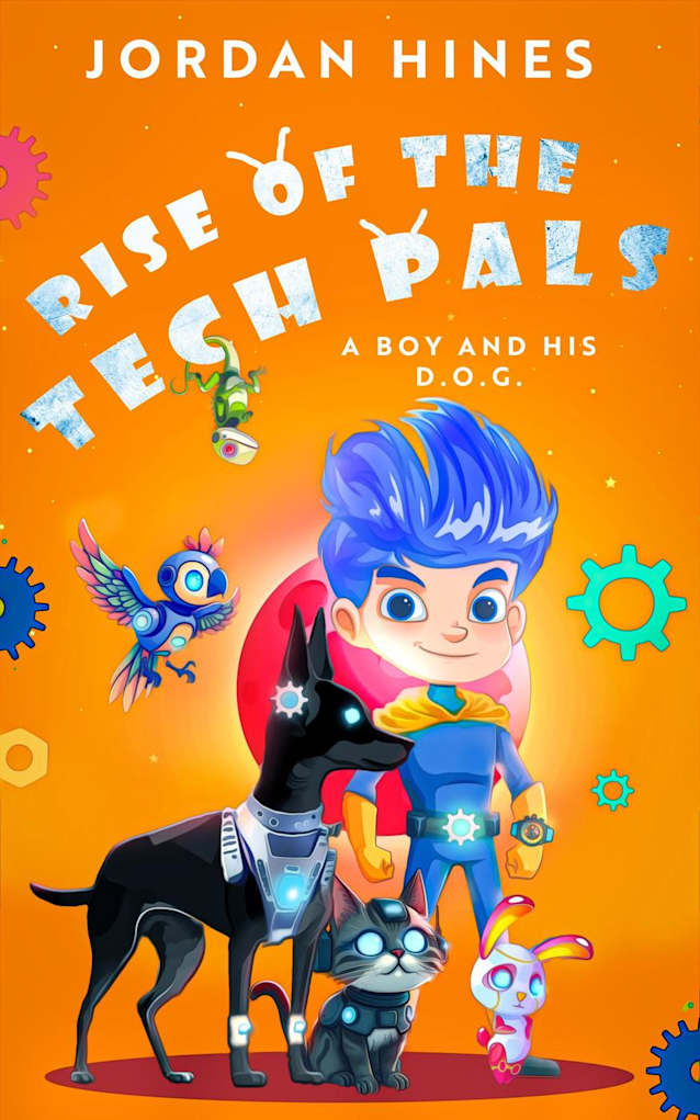 Rise of the TechPals (A Boy and His D.O.G., #2)