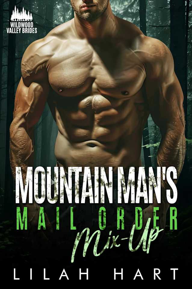 Mountain Man’s Mail Order Mix-Up (Wildwood Valley Brides Book 1)